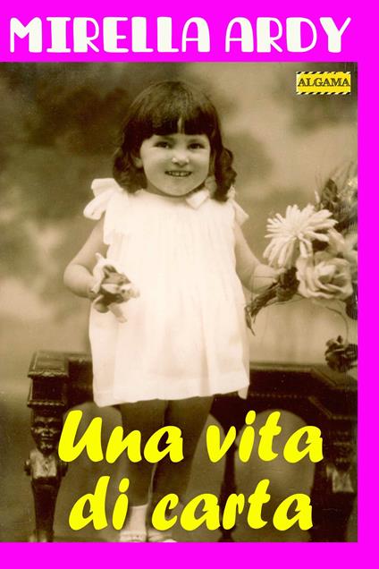 Una vita di carta - Mirella Ardy - ebook