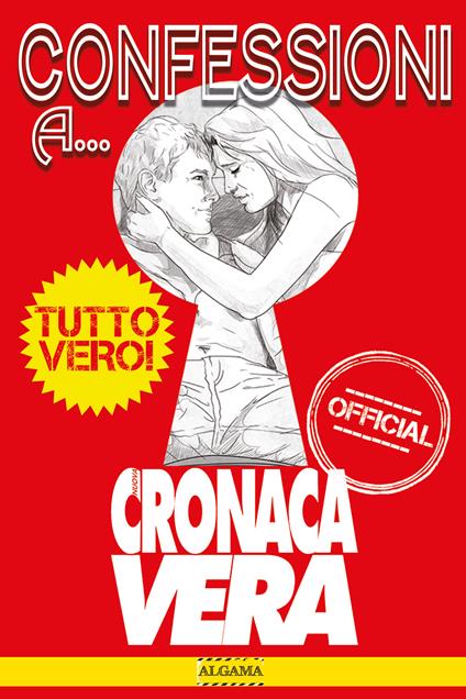 Confessioni a... Cronaca vera - AA.VV. - ebook