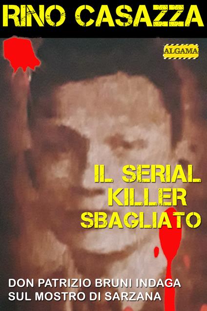 Il serial killer sbagliato - Rino Casazza - ebook