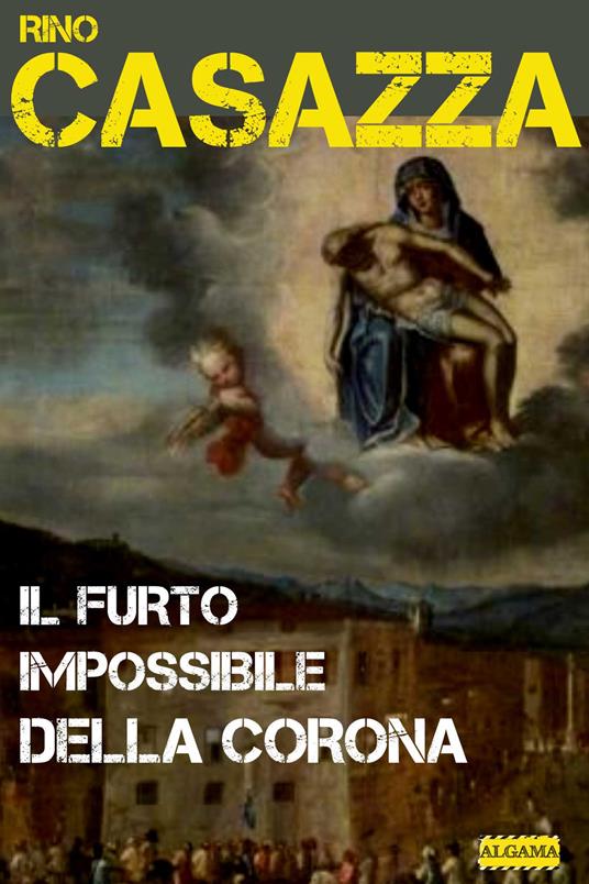 Il furto impossibile della corona - Rino Casazza - ebook