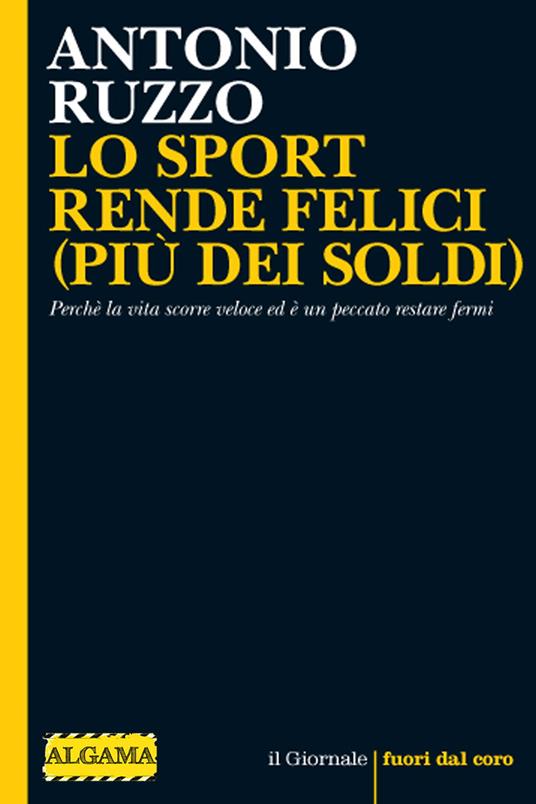 Lo sport rende felici (più dei soldi) - Antonio Ruzzo - ebook