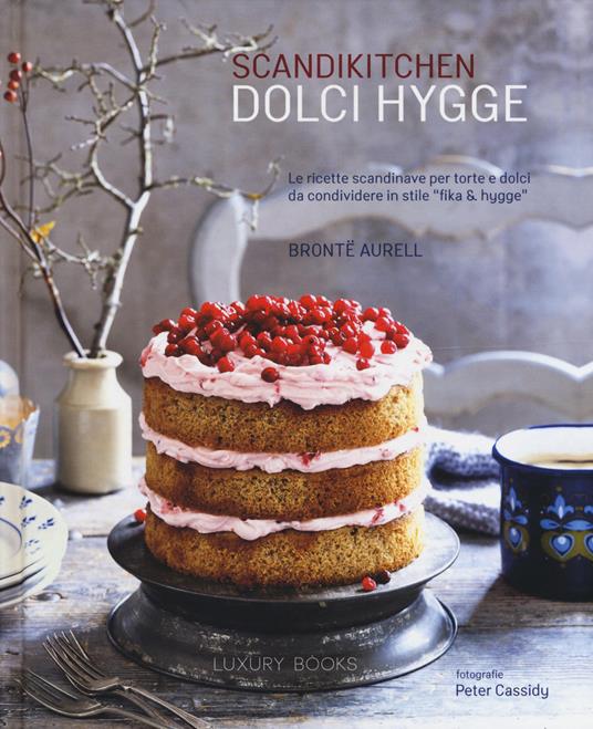 Scandikitchen. Dolci hygge - Brontë Aurell - copertina