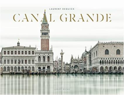 Canal Grande. Ediz. illustrata - Laurent Dequick - copertina