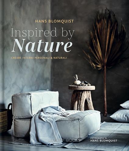 Inspired by nature. Creare interni personali & naturali. Ediz. illustrata - Hans Blomquist - copertina