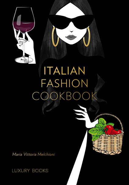Italian fashion cookbook - Maria Vittoria Melchioni - copertina