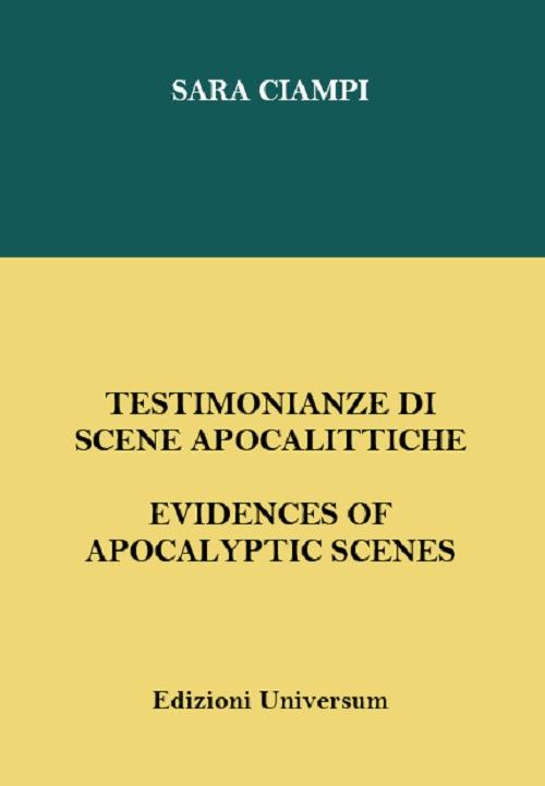 Testimonianze di scene apocalittiche. Ediz. italiana e inglese - Sara Ciampi - copertina