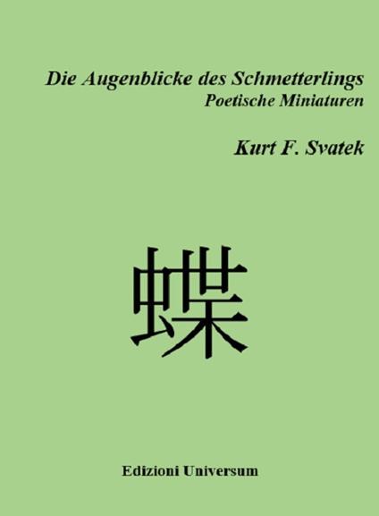 Die augenblicke des schmetterlings. Nuova ediz. - Kurt F. Svatek - copertina