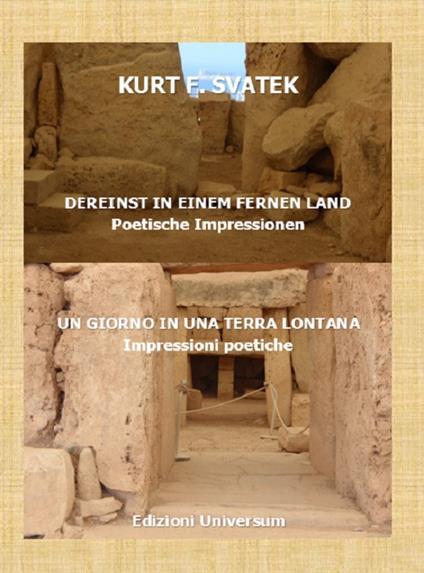 Dereinst in einem fernen land. Poetische Impressionen-Un giorno in una terra lontana. Impressioni poetiche - Kurt F. Svatek - copertina