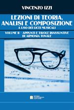 Lezioni di teoria, analisi e composizione ad uso dei Licei Musicali. Metodo. Ediz. per la scuola. Vol. 2: Appunti e tavole riassuntive di armonia tonale.