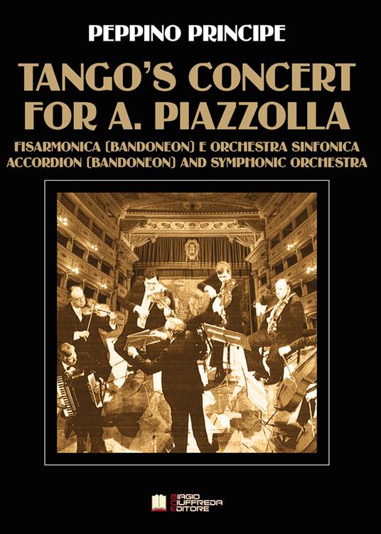 Tango's concert for A. Piazzolla. Per fisarmonica e orchestra sinfonica. Partitura - Peppino Principe - copertina
