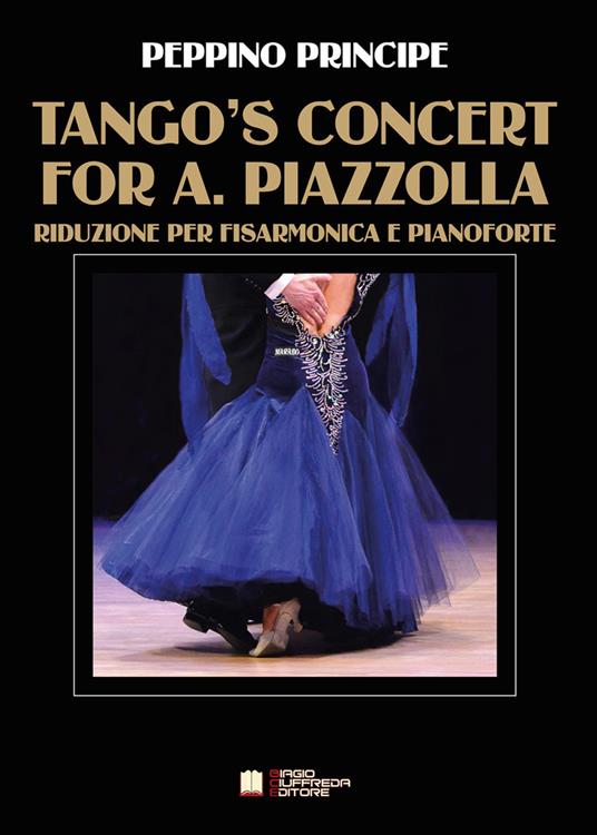 Tango's concert for A. Piazzolla. Per fisarmonica e pianoforte. Spartito - Peppino Principe - copertina