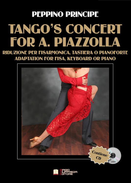 Tango's Concert for A. Piazzolla. Riduzione per fisarmonica e tastiera. Spartito. Con CD-Audio - Peppino Principe - copertina