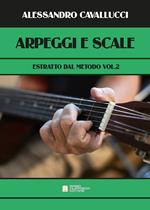 Arpeggi e scale. Estratto dal metodo. Per chitarra. Vol. 2