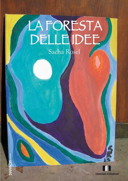 La foresta delle idee - Sacha Rosel - copertina