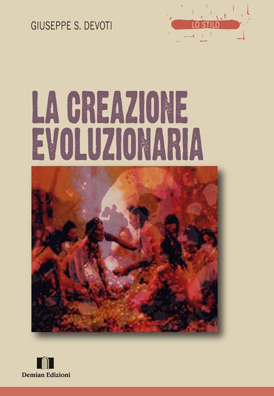 La creazione evoluzionaria - Giuseppe Sebastiano Devoti - copertina