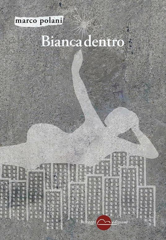 Bianca dentro - Marco Polani - copertina