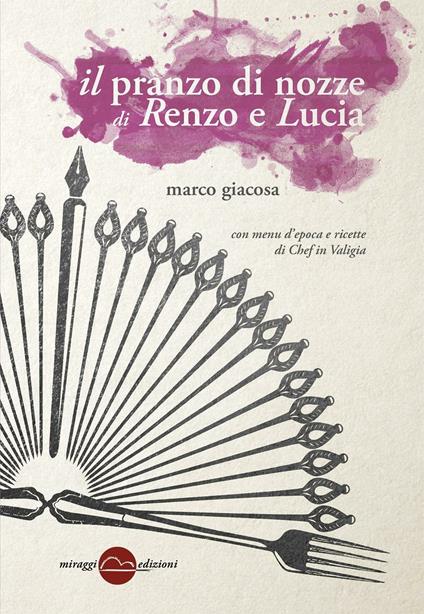 Il pranzo di nozze di Renzo e Lucia - Marco Giacosa - copertina