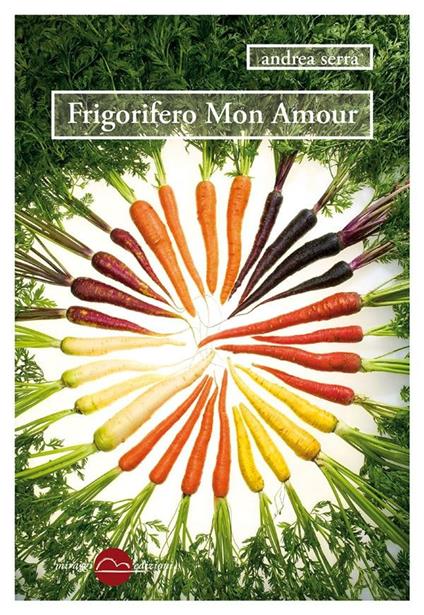 Frigorifero mon amour - Andrea Serra - ebook