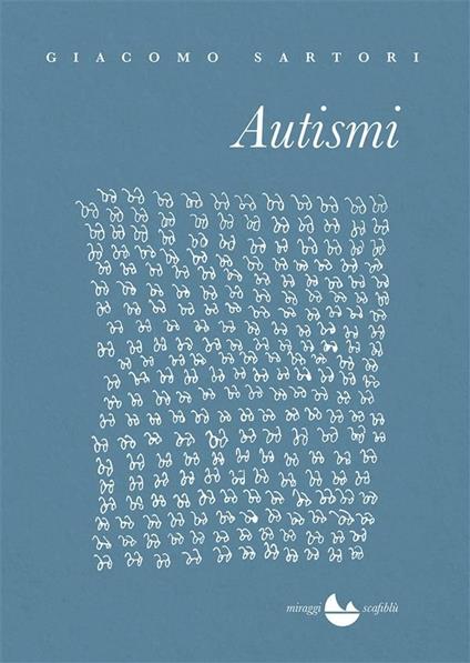 Autismi - Giacomo Sartori - ebook