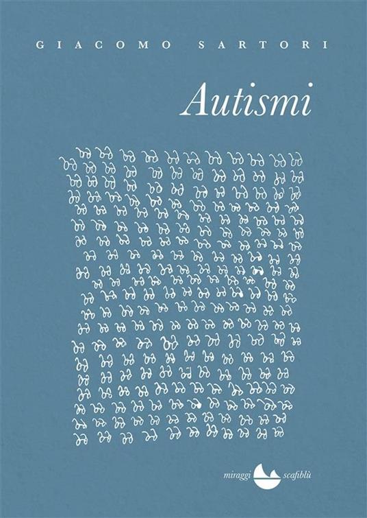 Autismi - Giacomo Sartori - ebook