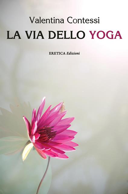 La via dello yoga - Valentina Contessi - copertina