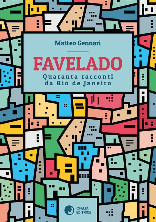 Favelado. Quaranta racconti da Rio de Janeiro - Matteo Gennari - copertina