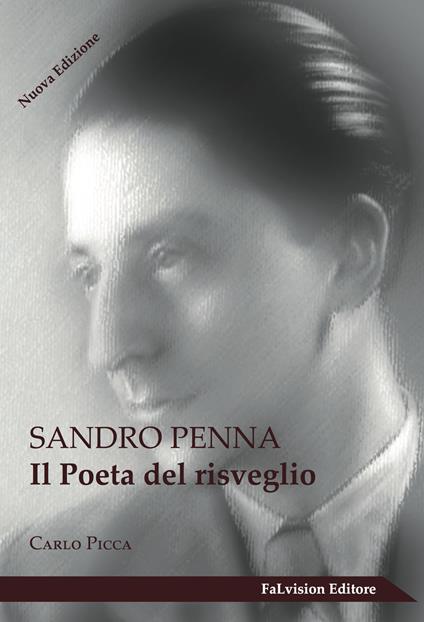 Sandro Penna. Il poeta del risveglio - Carlo Picca - copertina