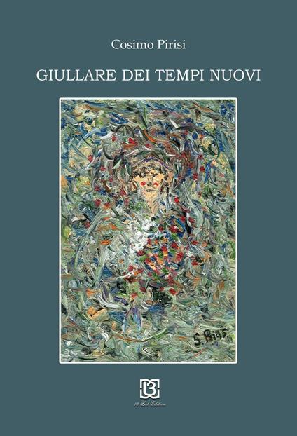 Giullare dei tempi nuovi - Cosimo Pirisi - copertina