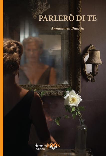 Parlerò di te - Annamaria Bianchi - copertina