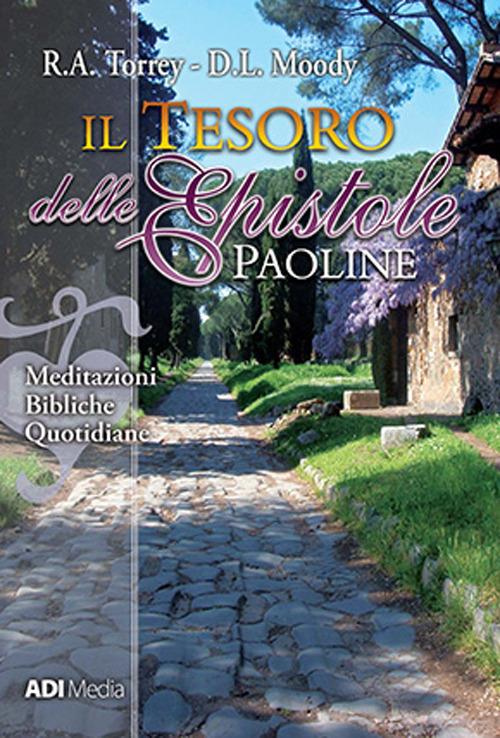 Il tesoro delle epistole paoline - Dwight Lyman Moody,Reuben Archer Torrey - ebook