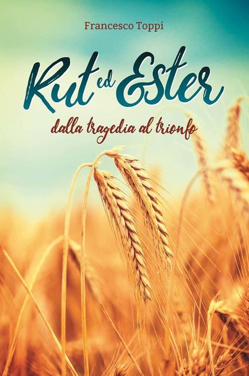 Rut ed Ester - Francesco Toppi - ebook