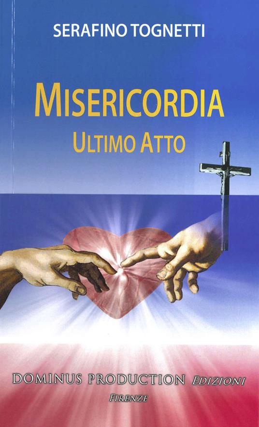 Misericordia. Ultimo atto - Serafino Tognetti - copertina