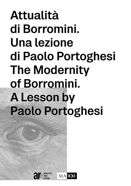 Attualità di Borromini. Una lezione di Paolo Portoghesi - copertina