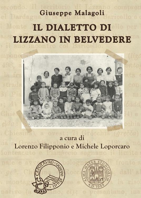 Il dialetto di Lizzano in Belvedere - Giuseppe Malagoli - copertina