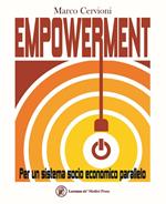Empowerment. Per un sistema socio economico parallelo
