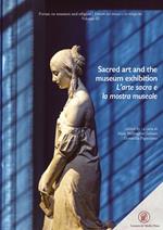Sacred art and the museum exhibition-L'arte sacra e la mostra museale