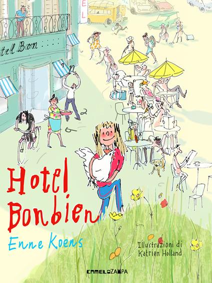 Hotel Bonbien - Enne Koens,Katrien Holland,Olga Amagliani - ebook