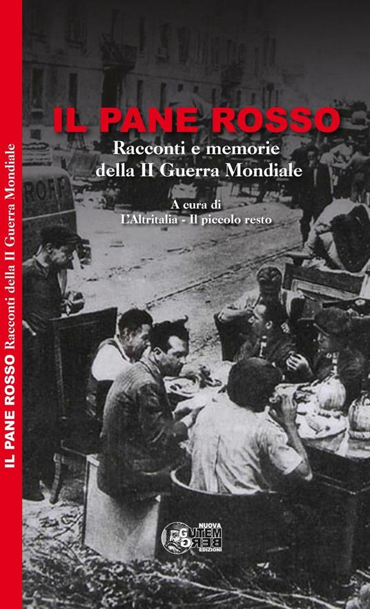Il pane rosso. Racconti e memorie della II guerra mondiale. Ediz. per la scuola - copertina