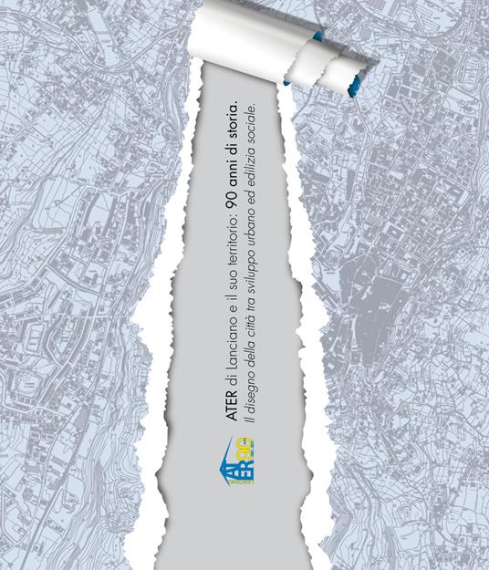 ATER di Lanciano e il suo territorio: 90 anni di storia. Il disegno della città tra sviluppo urbano ed edilizia sociale. Catalogo della mostra (Lanciano, 27 aprile-8 maggio 2011). Ediz. illustrata - Serena Sanseviero - copertina