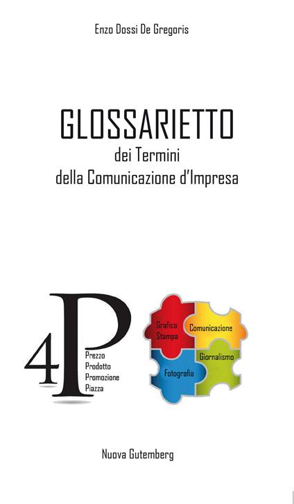 Glossarietto dei termini della comunicazione d'impresa. Ediz. per la scuola - Enzo Dossi De Gregoris - copertina