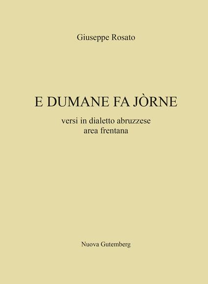 E dumane fa jorne. Versi in dialetto abruzzese area frentana - copertina