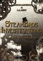 L' armonia dell'imperfetto. SteamBros Investigations