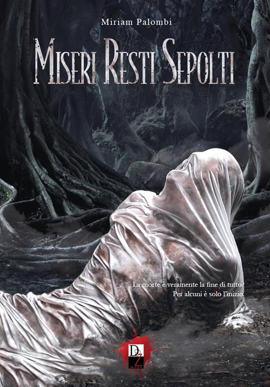 Miseri resti sepolti - Miriam Palombi - copertina