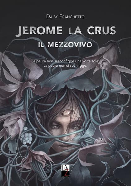 Jerome La Crus. Il mezzovivo - Daisy Franchetto - copertina