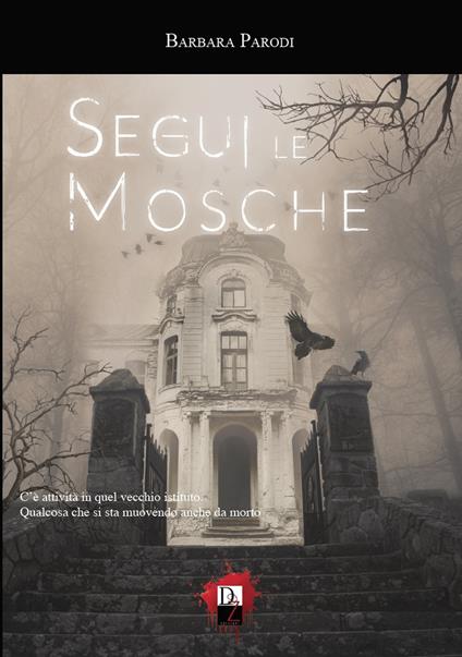 Segui le mosche - Barbara Parodi - copertina