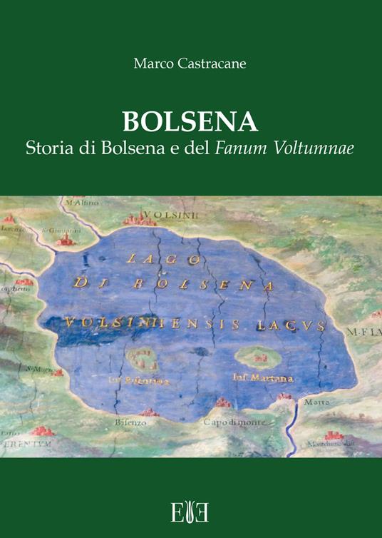 Bolsena. Storia di Bolsena e del «Fanum Voltumnae» - Marco Castracane - copertina