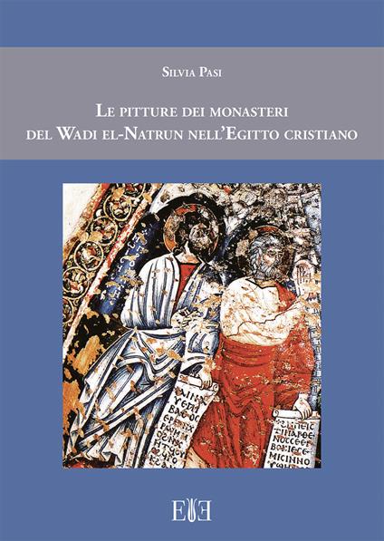 Le pitture dei monasteri del Wadi el-Natrun nell'Egitto cristiano - Silvia Pasi - copertina