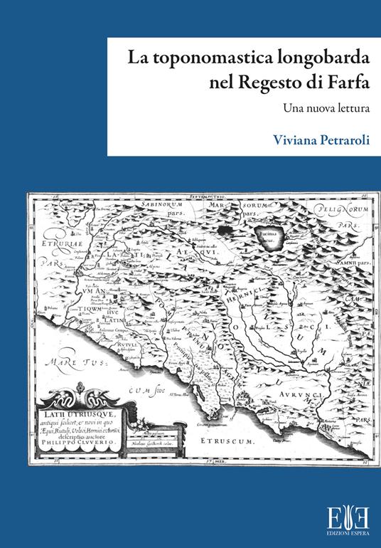 La toponomastica longobarda nel Regesto di Farfa. Una nuova lettura - Viviana Petraroli - copertina