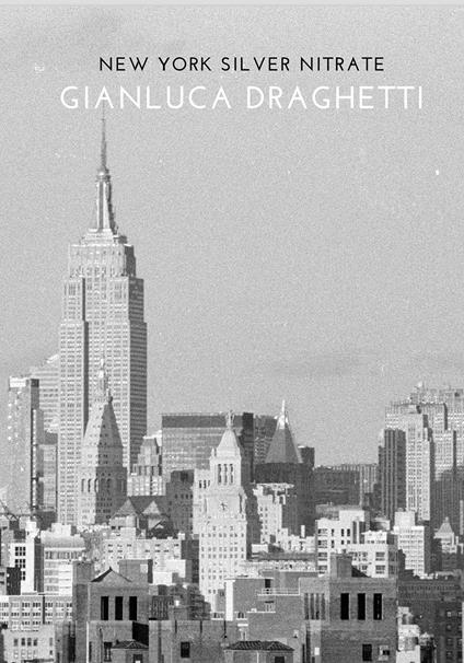 New York silver nitrate. Ediz. illustrata - Gianluca Draghetti - ebook