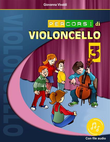 Percorsi di violoncello. Con File audio in streaming. Con schede. Vol. 3 - Giovanna Vivaldi - copertina
